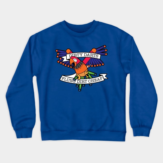 Dirty Darts, Flung Dirt Cheap! Crewneck Sweatshirt by Detroit Dart Talk